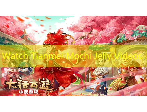 Watch Tianmei Mochi Jelly Videos