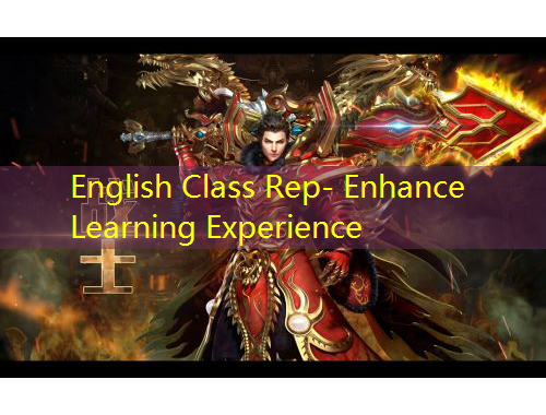 English Class Rep- Enhance Learning Experience